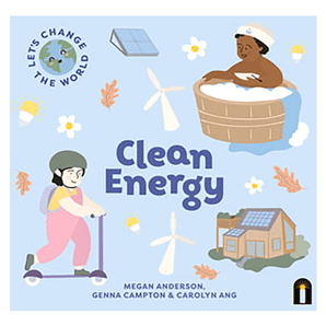 Let's Change The World: Clean Energy