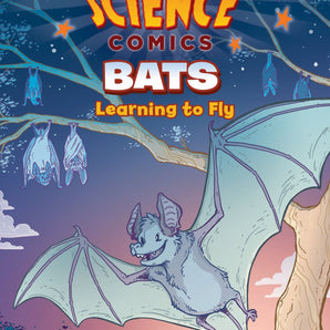 Science Comics - Bats Learning To Fly